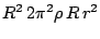 $\displaystyle R^2  2\pi^2\rho  R  r^2$