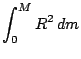 $\displaystyle \int_0^M R^2  dm$