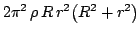 $\displaystyle 2\pi^2  \rho  R  r^2\big(R^2+r^2 \big)$