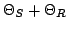 $\displaystyle \Theta_S+\Theta_R$